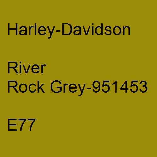 Harley-Davidson, River Rock Grey-951453, E77.